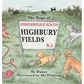 The Dogs of Highbury Fields - Hardcover