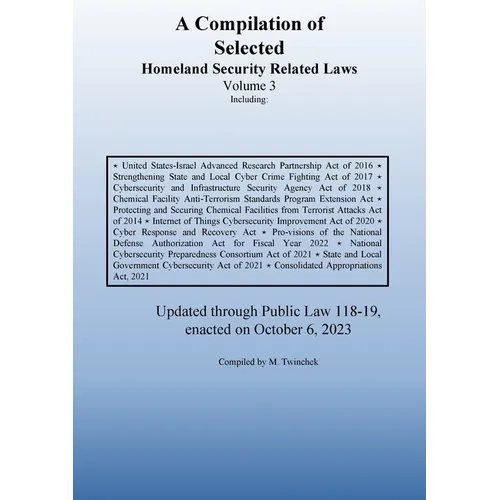 Compilation of Homeland Security Related Laws Vol. 3 - Paperback