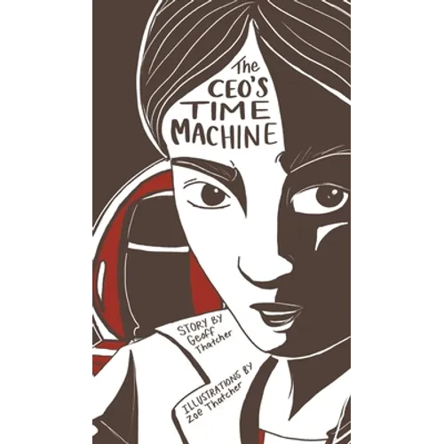 The CEO's Time Machine - Hardcover