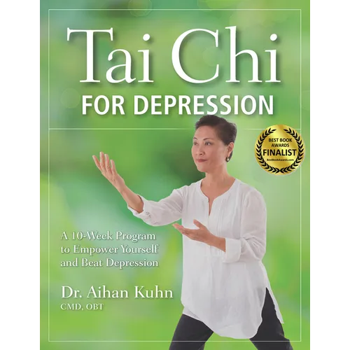 Tai CHI for Depression: A 10-Week Program to Empower Yourself and Beat Depression - Paperback