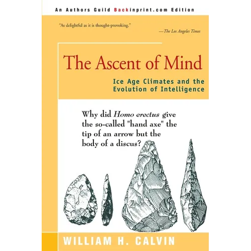 The Ascent of Mind: Ice Age Climates and the Evolution of Intelligence - Paperback