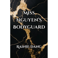 Miss Nguyen's Bodyguard - Paperback