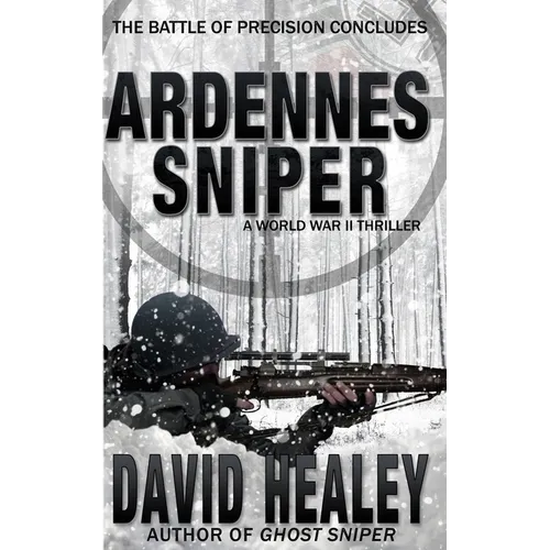 Ardennes Sniper: A World War II Thriller