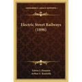 Electric Street Railways (1896)