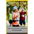 Running at 60 and Over: 5 Keys to start and continue running after 60 - Paperback