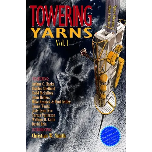 Towering Yarns: Space Elevator Short Stories - Paperback