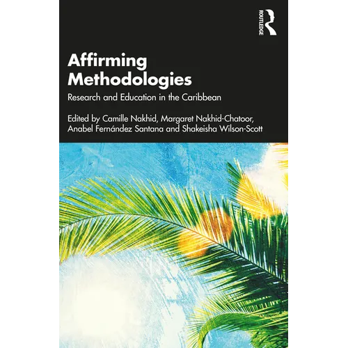 Affirming Methodologies: Research and Education in the Caribbean - Paperback