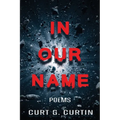 In Our Name: Poems - Paperback