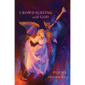 Crowd Surfing With God - Paperback