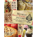 Midwest Sweet Baking History: Delectable Classics Around Lake Michigan