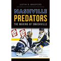 Nashville Predators: The Making of Smashville