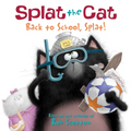 Splat the Cat: Back to School, Splat! - Paperback