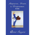 Age: Adaptation Growth Enlightenment - Paperback