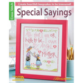 Special Sayings Cross Stitch: Create Heartfelt Keepsakes to Be Treasured! - Paperback