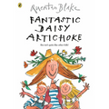 Fantastic Daisy Artichoke: Celebrate Quentin Blake's 90th Birthday - Paperback