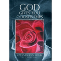 God Gives You Goosebumps - Hardcover