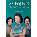 As Equals: The Oei Women of Java - Paperback