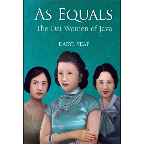 As Equals: The Oei Women of Java - Paperback