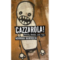 Cazzarola!: Anarchy, Romani, Love, Italy (a Novel) - Paperback