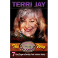 The Cowgirl Shaman Way: Seven Easy Steps to Develop Your Intuitive Ability - Paperback