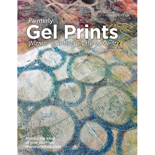 Painterly Gel Prints: Mono-printing plate how-to - Paperback