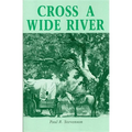 Cross a Wide River: A Western Novel - Paperback