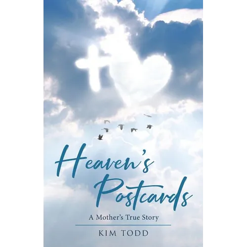 Heaven's Postcards: A Mother's True Story - Paperback