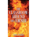 The Classroom Around The Corner - Paperback
