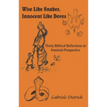 Wise Like Snakes, Innocent Like Doves - Paperback