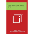 Foxes Book of Martyrs (1911) - Hardcover