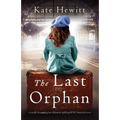 The Last Orphan: A totally devastating but ultimately uplifting WW2 historical novel - Paperback