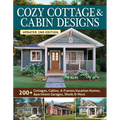 Cozy Cottage & Cabin Designs, Updated 2nd Edition: 200+ Cottages, Cabins, A-Frames, Vacation Homes, Apartment Garages, Sheds & More - Paperback