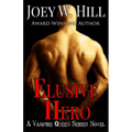 Elusive Hero: A Vampire Queen Series Novel - Paperback