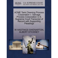 Acme Tank Cleaning Process Corporation V. Salvage Process Corporation U.S. Supreme Court Transcript of Record with Supporting Pleadings
