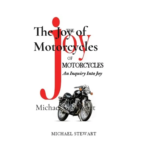 The Joy of Motorcycles: More Scraping Pegs - Paperback