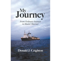 My Journey: From Ordinary Seaman to Master Mariner - Paperback
