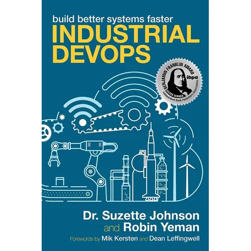 Industrial Devops: Build Better Systems Faster - Paperback