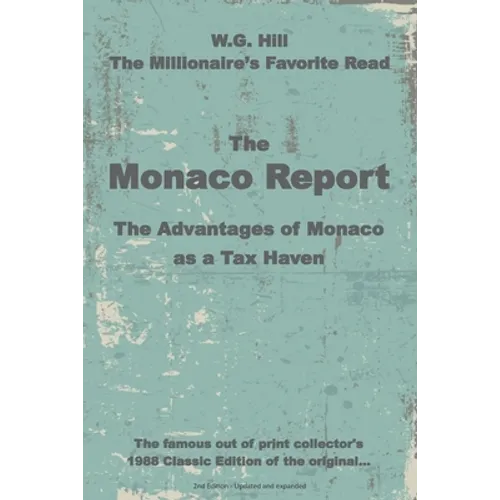 The Monaco Report: The Advantages of Monaco as a Tax Haven - Paperback