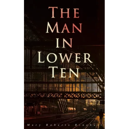 The Man in Lower Ten: Murder Mystery Novel - Paperback