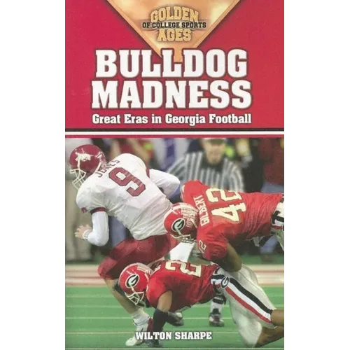 Bulldog Madness: Golden Ages of Georgia Football - Paperback