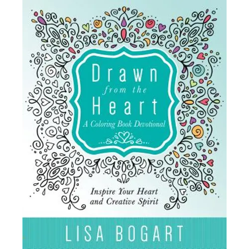 Drawn from the Heart: A Coloring Book Devotional - Paperback