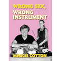 Wrong Sex, Wrong Instrument - Paperback