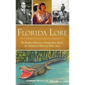 Florida Lore: The Barefoot Mailman, Cowboy Bone Mizell, the Tallahassee Witch and Other Tales
