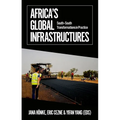 Africa's Global Infrastructures: South - South Transformations in Practice - Paperback