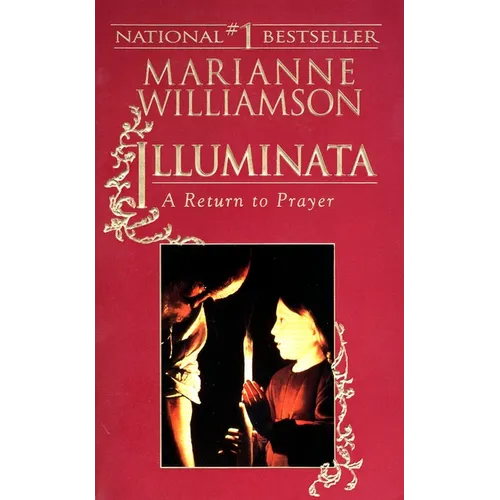 Illuminata: A Return to Prayer - Paperback