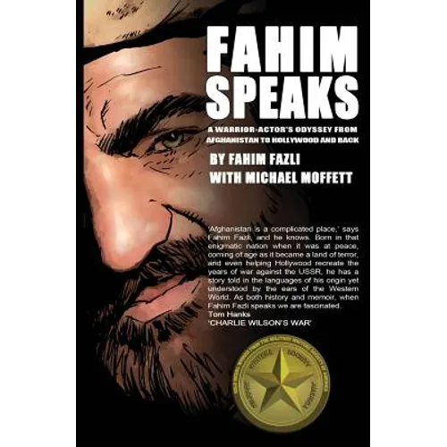 Fahim Speaks: A Warrior-Actor's Odyssey from Afghanistan to Hollywood and Back