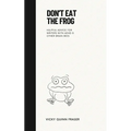 Don't Eat the Frog: Helpful advice for writers with ADHD & other brain bees - Paperback