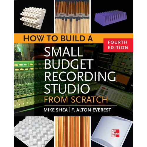 How to Build a Small Budget Recording Studio from Scratch 4/E - Paperback