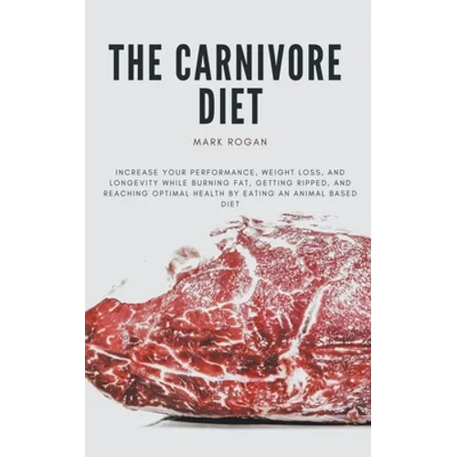 The Ultimate Guide To The Carnivore Diet - Paperback
