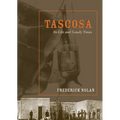 Tascosa: Its Life and Gaudy Times - Paperback